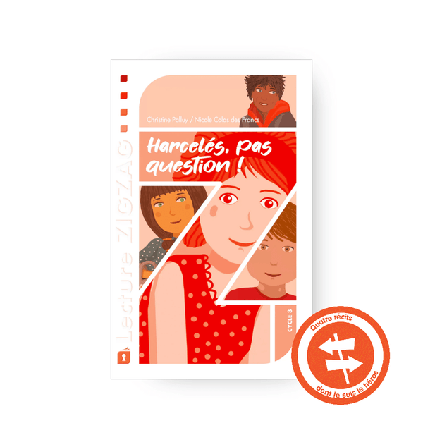 Couverture du roman Harcelés, pas question !, collection Lecture ZigZag